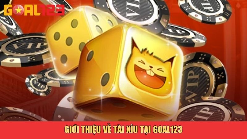 Mẹo Chơi Tài Xỉu Tại Goal123 Hiệu Quả Và An Toàn 19 Giới thiệu về Tài Xỉu tại Goal123