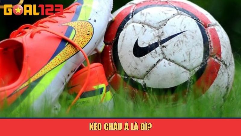 Kèo Châu Á Là Gì? Giải Thích Chi Tiết Dành Cho Người Mới 2 Kèo châu Á là gì?