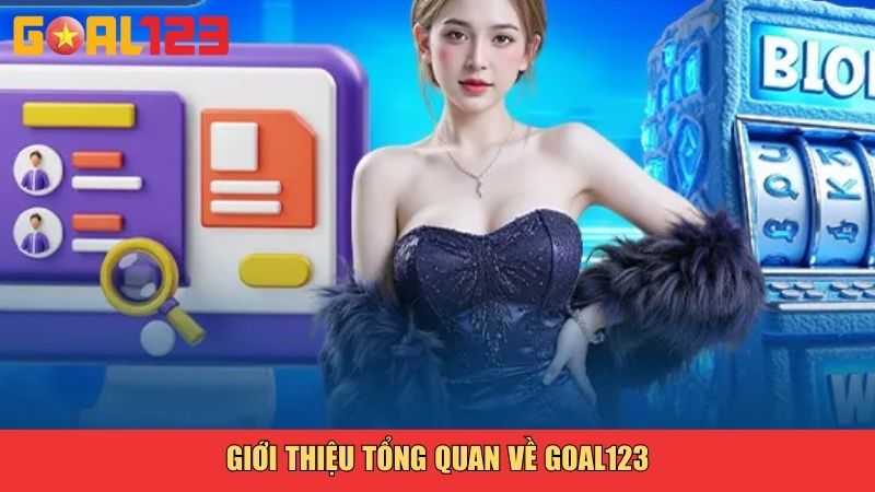 Giới thiệu tổng quan về Goal123